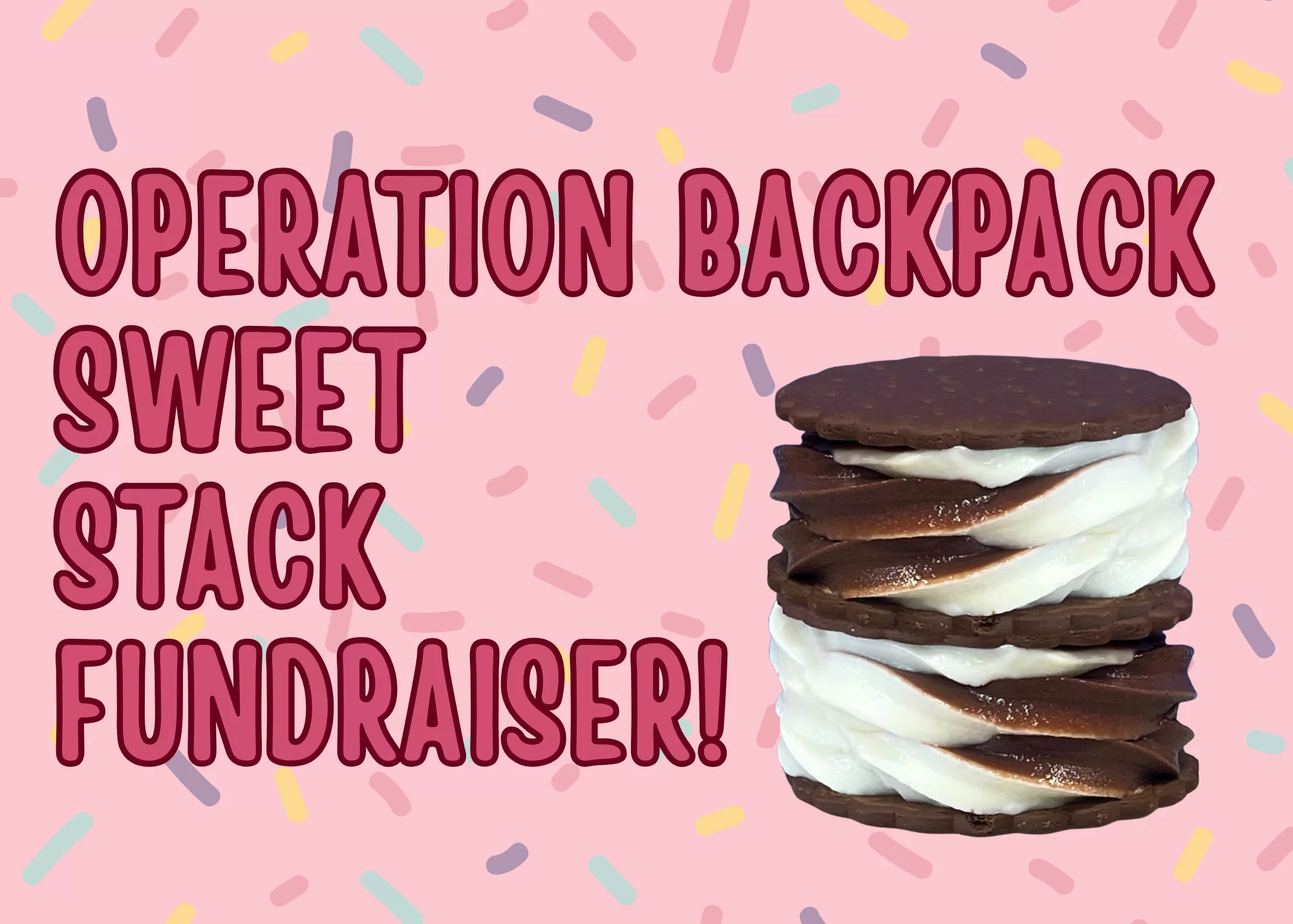 operation backpack sweet stack fundraiser!