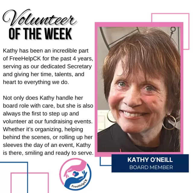 🌟 Volunteer Board Member Spotlight 🌟
Today we are so proud to celebrate Kathy O’Neill ✨
Kathy has been an incredible part of FreeHelpCK for the past 4 years, serving as our dedicated Secretary and giving her time, talents, and heart to everything we do. 💙
Not only does Kathy handle her board role with care, but she is also always the first to step up and volunteer at our fundraising events. Whether it’s organizing, helping behind the scenes, or rolling up her sleeves the day of an event— Kathy is there, smiling and ready to serve.
She has a heart of gold, always looking for the best in everyone, and her dedication to FreeHelpCK shines in every action she takes. Her kindness and commitment remind us of the power of compassion and community💞
Please join us in thanking Kathy for her years of service and for being such a bright light in our FreeHelpCK family! 🙏💐 “Volunteers don’t get paid, not because they are worthless, but because they are priceless.” 💎