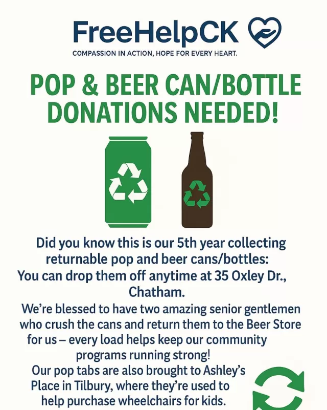 🌟 Pop & Beer Can/Bottle Donations Needed! 🌟
Did you know this is our 5th year collecting returnable pop and beer cans/bottles? 🥤🍺
You can drop them off anytime at 35 Oxley Dr., Chatham.
💪 We’re blessed to have two amazing senior gentlemen who crush the cans and return them to the Beer Store for us — every load helps keep our community programs running strong!
♻️ Our pop tabs are also brought to Ashley’s Place in Tilbury, where they’re used to help purchase wheelchairs for kids 💖
Every little bit makes a big difference — thank you for supporting FreeHelpCK and helping us continue our mission of compassion in action, hope for every heart. 💙
#FreeHelpCK #CommunitySupport #RecyclingForGood #CompassionInAction #HopeForEveryHeart #ChathamKent #GiveBack #TogetherWeCan