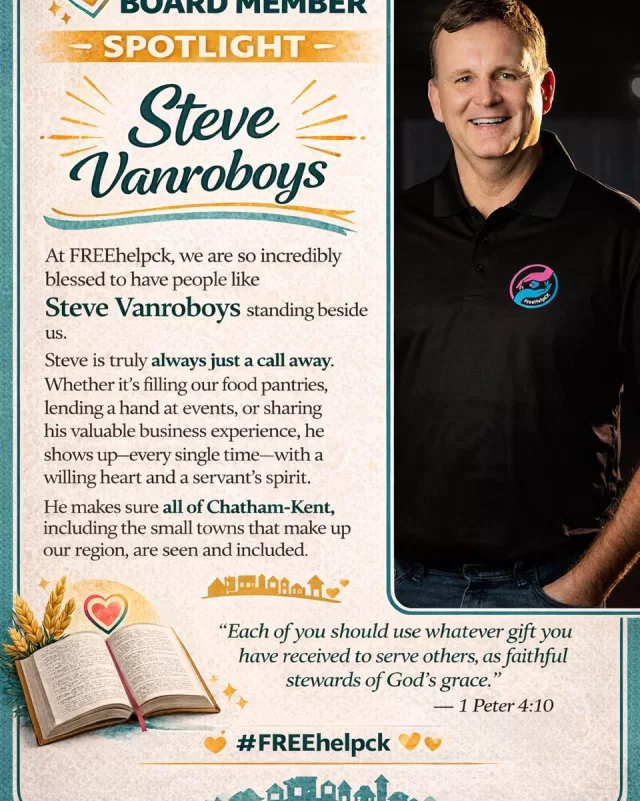 stevevanroboys💛 Volunteer & Board Member Spotlight – @Steve Vanroboys Steve Vanroboys 💛

At FREEhelpck, we are so incredibly blessed to have people like Steve Vanroboys standing beside us.

Steve is truly always just a call away. Whether it’s filling our food pantries, lending a hand at events, or sharing his valuable business experience, he shows up—every single time—with a willing heart and a servant’s spirit.

What makes Steve even more special is his deep commitment to our entire community. He doesn’t just focus on one area—he makes sure that all of Chatham-Kent, including the small towns that make up our region, are seen, supported, and included.

Steve volunteers his time selflessly, giving back to ensure others have what they need. His kindness, leadership, and dedication are felt in every corner of the work we do.

We are so grateful for you, Steve. Thank you for being such an important part of FREEhelpck and for helping us make a difference every day. 💛

“Each of you should use whatever gift you have received to serve others, as faithful stewards of God’s grace.” — 1 Peter 4:10

#FREEhelpck #VolunteerSpotlight #CommunityStrong #GratefulHeart #ServingOthers