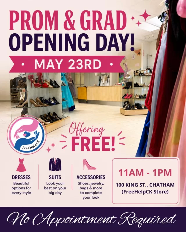 ✨ PROM & GRAD NEXT WEEK OPENING DAY ✨

Date: Saturday, May 23rd, 2026
Time: 11AM–1PM
📍 100 King St., Chatham

Browse over 400 dress options and tons of suit combinations to find your unique style, then pair it with shoes and accessories to complete the look 👗🤵👠

Whether you’re still searching for the perfect outfit or just need those finishing touches, we’re here to help make graduation season special for every student. Every student deserves to feel confident and celebrated on their big day 💖

#FreeHelpCK #PromAndGradProject #ChathamKent #CommunitySupport